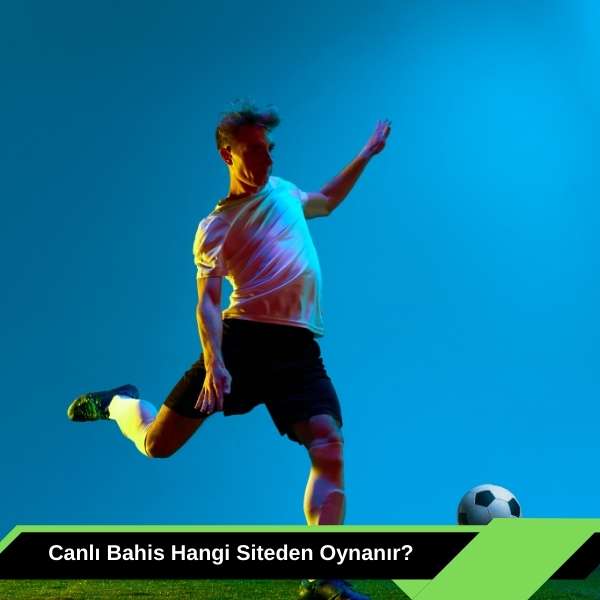 Canlı Bahis Hangi Siteden Oynanır