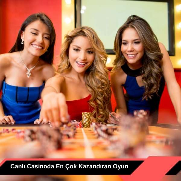 Canlı Casinoda En Çok Kazandıran Oyun
